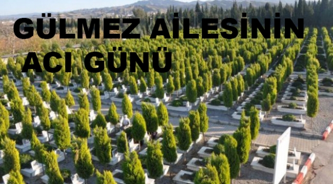 Gülmez ailesinin acı günü