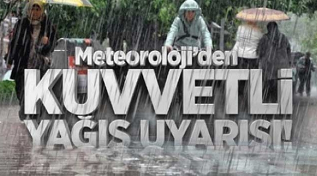VALİLİKTEN KUVVETLİ YAĞIŞ UYARISI!