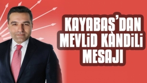 KAYABAŞ’TAN KANDİL MESAJI
