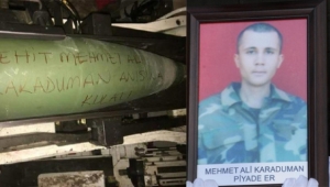 Şehidin ismi bombanın üzerine yazıldı