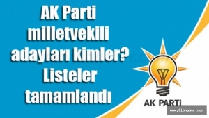 İŞTE İLK BELLİ OLAN AK PARTİ MİLLETVEKİLİ ADAYLARI