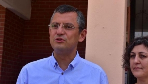 CHP'li Özel: Doğu ve Güneydoğu'dan çok sayıda şikayet alıyoruz