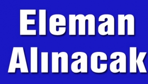 İşçi alınacaktır