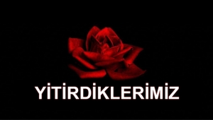 Yitirdiklerimiz