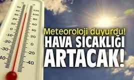 Dikkat aşırı sıcaklar geliyor