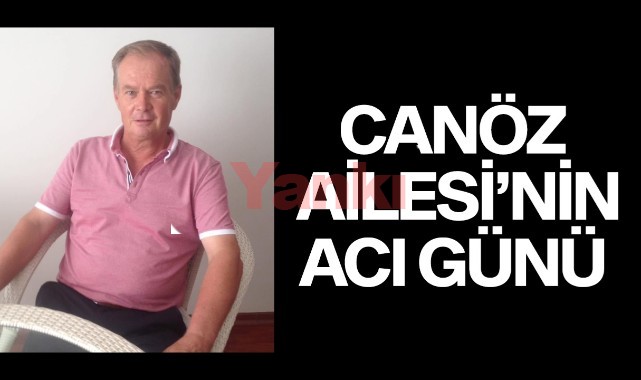 Canöz Ailesinin Acı Günü
