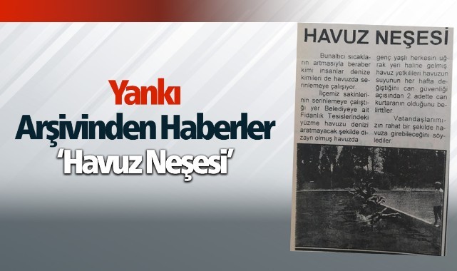 Yankı Gazetesi Arşivinden: Havuz Neşesi