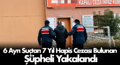 6 ayrı suçtan 7 yıl hapis cezası bulunan şüpheli yakalandı