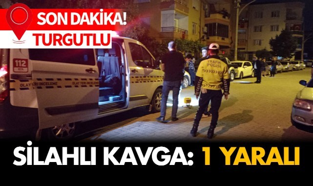 Son Dakika! Turgutlu’da silahla vurulan bir kişi yaralandı