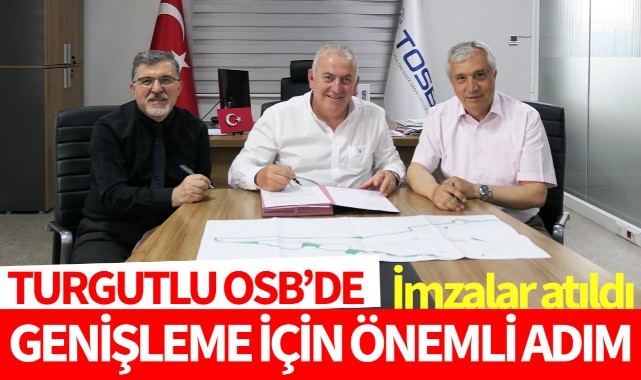 Turgutu OSBde genişleme için önemli adım
