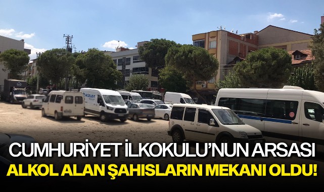Cumhuriyet okulunun arsası alkol alan şahısların mekanı oldu!