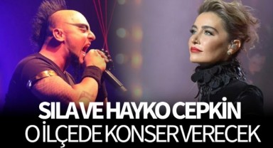 Sıla ve Hayko O İlçede Konser Verecek