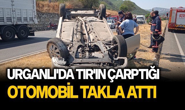 Urganlıda TIRın çarptığı otomobil takla attı: 1 yaralı