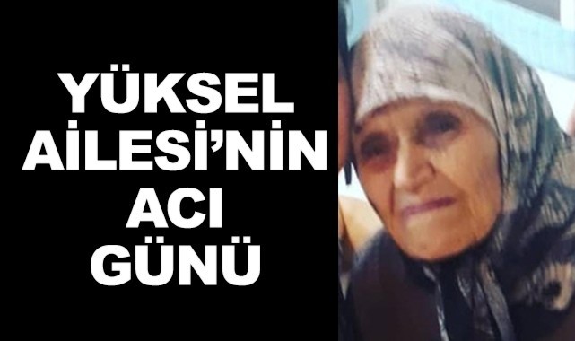 Yüksel Ailesinin Acı Günü