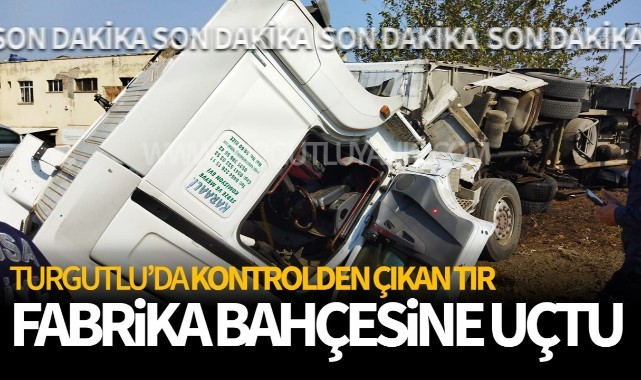 Hurdaya dönen TIRdan sağ çıktı, şok geçirdi!