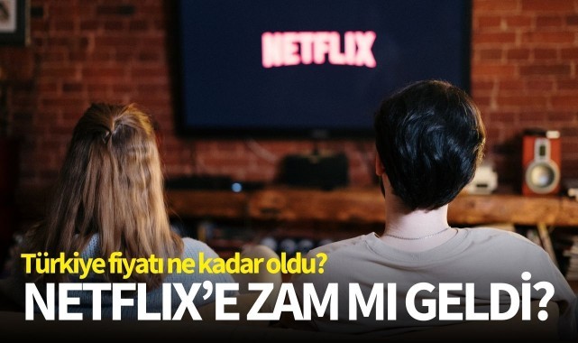 Netflixe zam mı geldi?