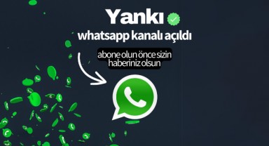 Yankı WhatsApp Kanalı Açıldı