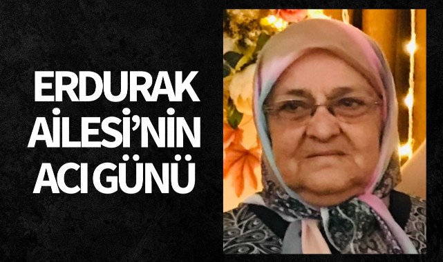 Erdurak Ailesinin Acı Günü
