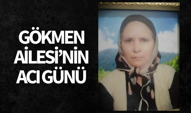 Gökmen Ailesinin Acı Günü