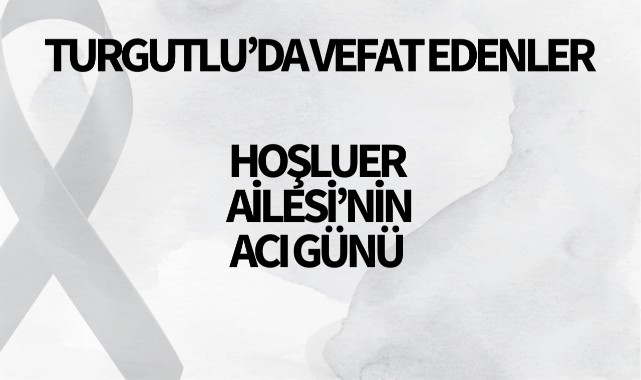 Hoşluer Ailesinin Acı Günü