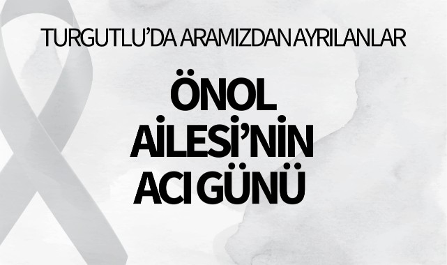 Önol Ailesinin Acı Günü