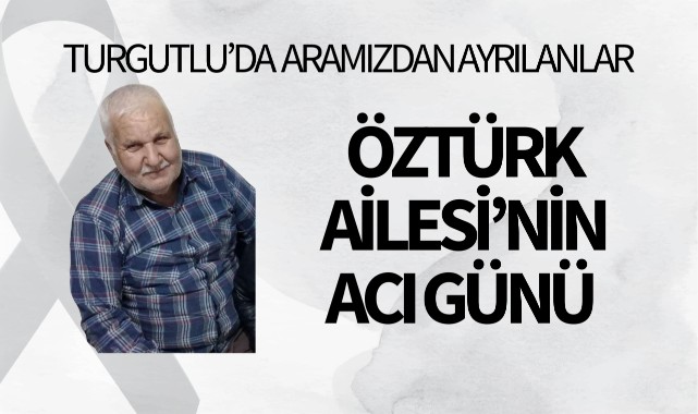 Öztürk Ailesi’nin Acı Günü