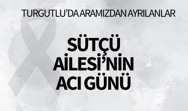 Sütçü Ailesinin Acı Günü