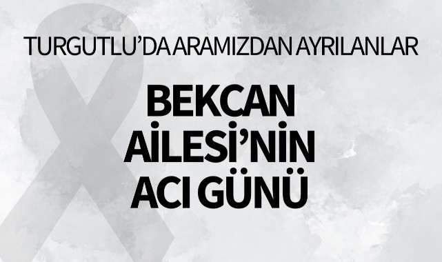 Bekcan Ailesinin Acı Günü