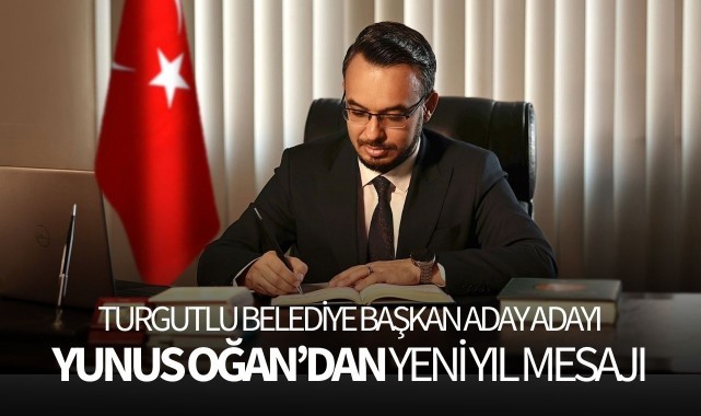 Belediye Başkan Aday Adayı Yunus Oğandan yeni yıl mesajı