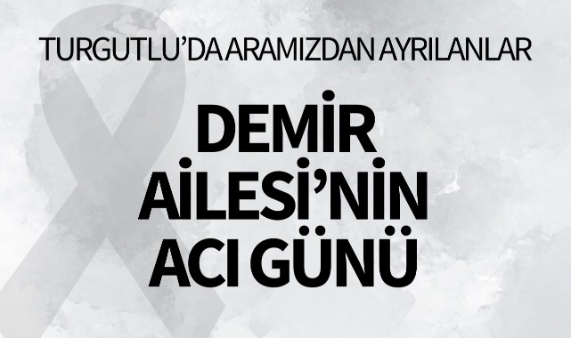 Demir Ailesinin Acı Günü