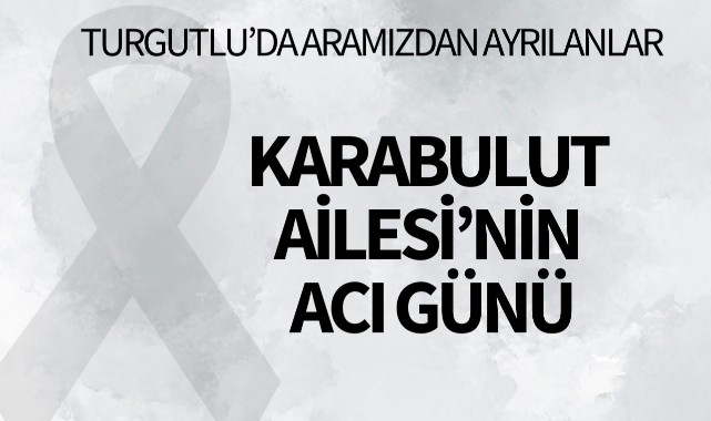 Karabulut Ailesinin Acı Günü