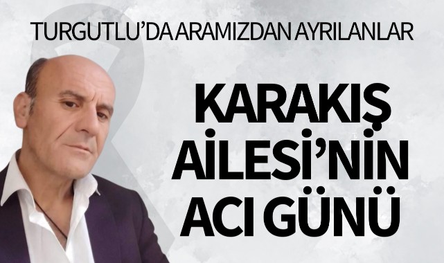 Karakış Ailesinin Acı Günü