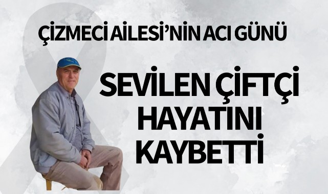 Sevilen çiftçi hayatını kaybetti