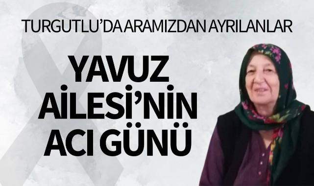 Yavuz Ailesinin Acı Günü