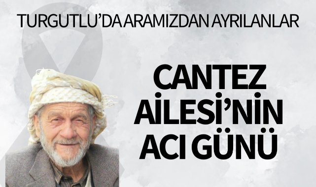 Cantez Ailesinin Acı Günü