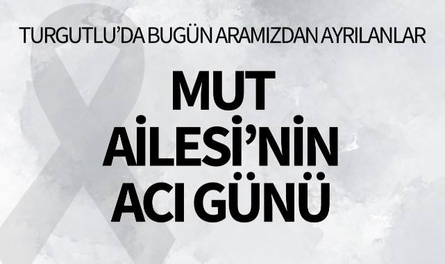 Mut Ailesinin Acı Günü