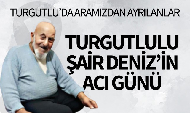 Turgutlulu şair Denizin Acı Günü