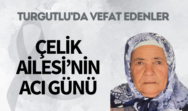 Çelik Ailesinin Acı Günü