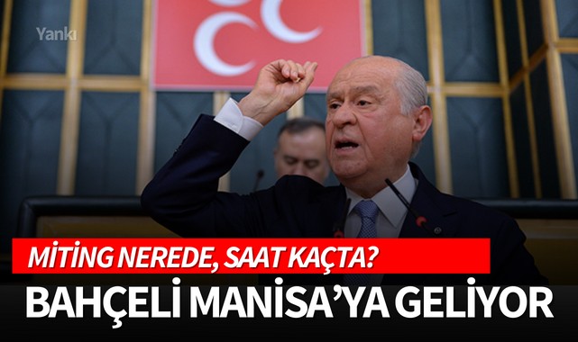 Devlet Bahçeli Manisaya Geliyor