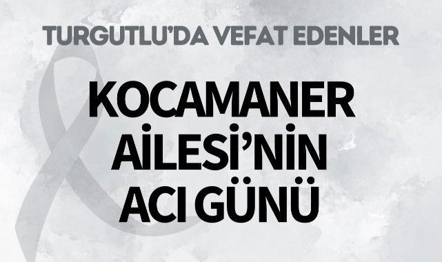 Kocamaner Ailesinin Acı Günü