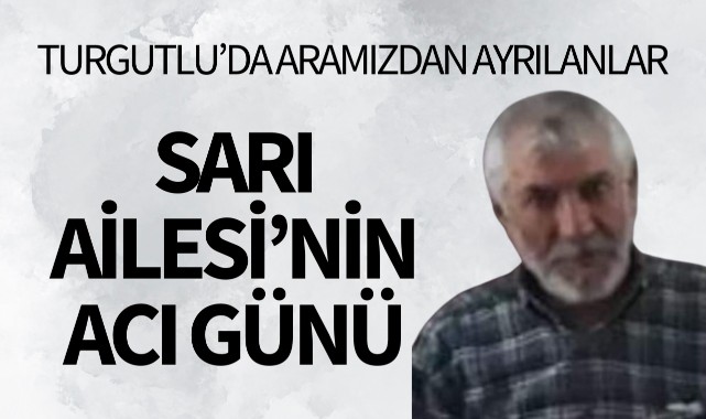 Sarı Ailesi’nin Acı Günü