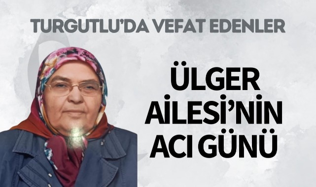 Ülger Ailesi’nin Acı Günü
