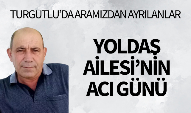 Yoldaş Ailesinin Acı Günü