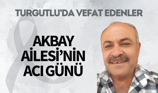Akbay Ailesi’nin Acı Günü