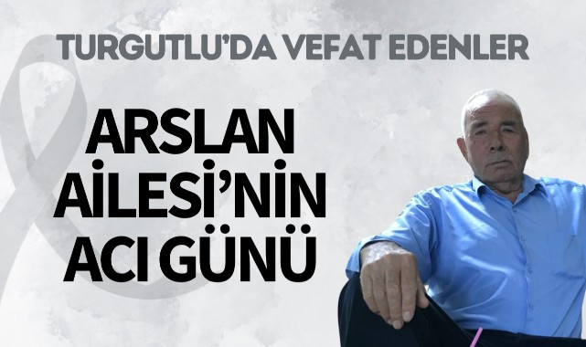 Arslan Ailesi’nin Acı Günü
