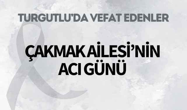 Çakmak Ailesinin Acı Günü