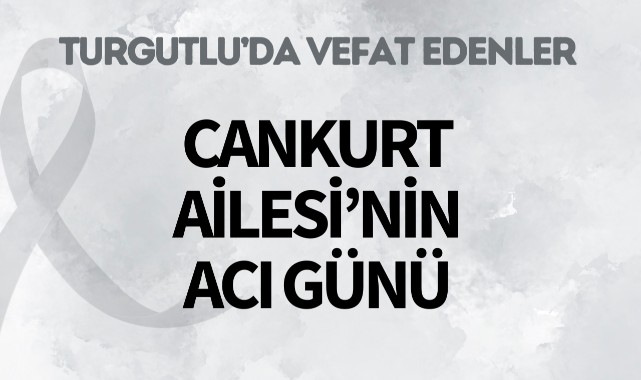 Cankurt Ailesinin Acı Günü
