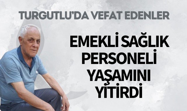 Emekli sağlık personeli yaşamını yitirdi