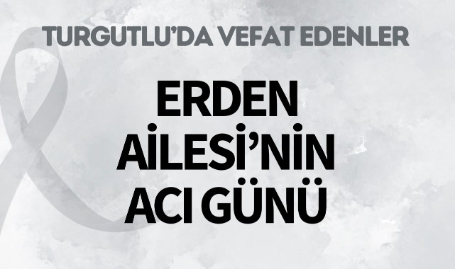 Erden Ailesinin Acı Günü