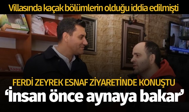 Ferdi Zeyrek: 'İnsan önce aynaya bakar’